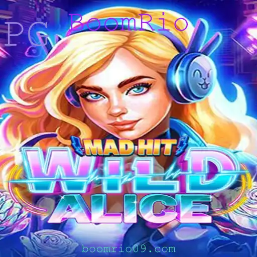 MadHitWildAlice: Explorando o Mundo do BoomRio